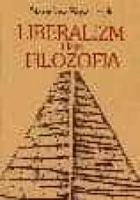 Lliberalizm i jego filozofia - Stanisław Kowalczyk
