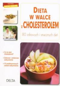 Dieta w walce z cholesterolem. 80 zdrowych i smacznych dań - Philippe Chavanne