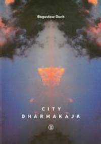 City Dharma Kaja - Bogusław Duch