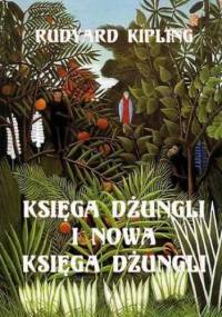 Księga dżungli i druga księga dżungli - Rudyard Kipling