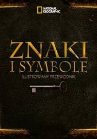 Znaki i symbole. Ilustrowany przewodnik - Philip Wilkinson, Miranda Bruce-Milford