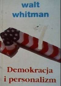 Demokracja i personalizm - Walt Whitman