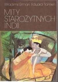 Mity starożytnych Indii - Eduard Tiomkin, Władimir Erman