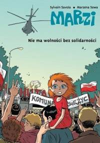 Nie ma wolności bez solidarności - Sylvain Savoia, Marzena Sowa
