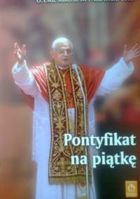 Pontyfikat na piątkę - Emil Mirosław Pacławski OFM