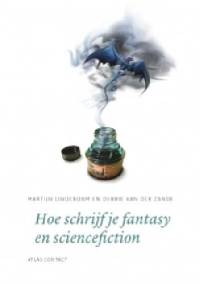 Hoe schrijf je fantasy en sciencefiction? - Martijn Lindeboom, Debbie van der Zande