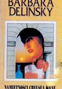 Namiętności Chelsea Kane - Barbara Delinsky