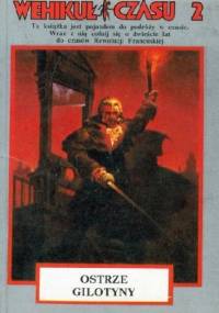 Wehikuł Czasu 2. Ostrze gilotyny - Arthur Byron Cover