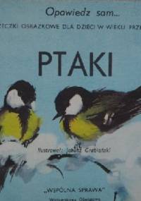 Opowiedz sam...ptaki - Janusz Grabiański