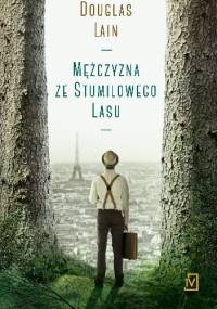 Mężczyzna ze Stumilowego Lasu - Douglas Lain