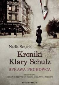 Kroniki Klary Schulz. Sprawa pechowca - Nadia Szagdaj