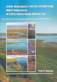 Geneza, właściwości i pozycja systematyczna marszy brakicznych w strefie oddziaływania wód Bałtyku - Piotr Hulisz