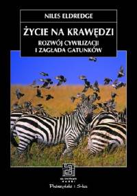 Życie na krawędzi. Rozwój cywilizacji i zagłada gatunków - Niles Eldredge