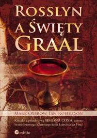 Rosslyn a Święty Graal - Ian Robertson, Mark Oxbrow