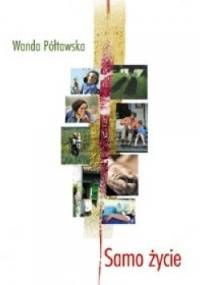 Samo życie - Wanda Półtawska