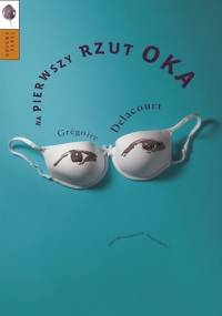 Na pierwszy rzut oka - Grégoire Delacourt