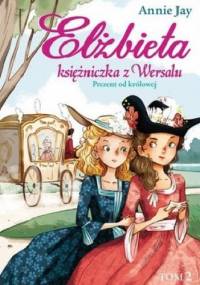 Prezent od królowej - Annie Jay