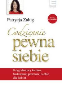 Codziennie pewna siebie - Patrycja Załug