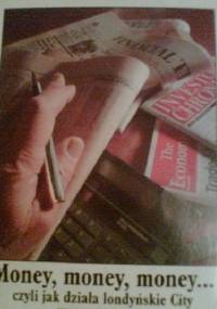 Money, money, money... czyli jak działa londyńskie City - Philip Coggan