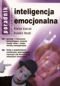 Inteligencja emocjonalna - Claudia Hendl, Stefan Konrad