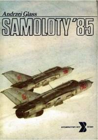 Samoloty '85 - Andrzej Glass