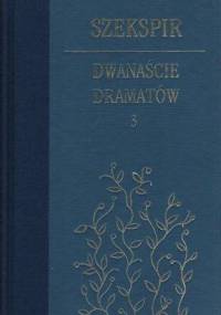 Dwanaście dramatów. Tom 3 - William Shakespeare