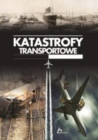 Katastrofy Transportowe - Marta Anna Bielecka