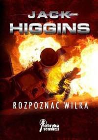 Rozpoznać wilka - Jack Higgins