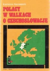 Polacy w walkach o Czechosłowację - Kazimierz Kaczmarek