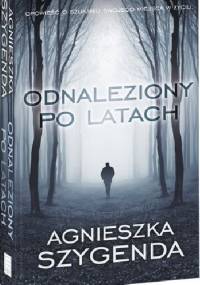 Odnaleziony po latach - Agnieszka Szygenda