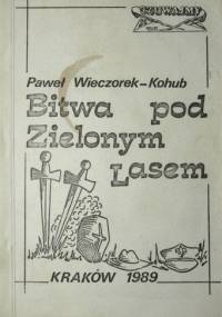 Bitwa pod Zielonym Lasem - Paweł Wieczorek