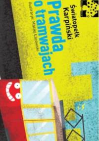 Prawda o tramwajach - Świętopełk Karpiński