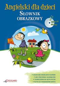 Angielski dla dzieci. Słownik obrazkowy + CD - praca zbiorowa