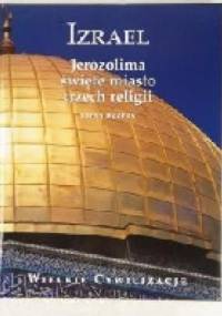 Izrael: Jerozolima święte miasto trzech religii - Sarah Kochav