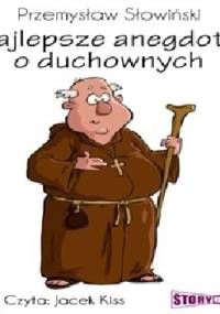 Najlepsze anegdoty o duchownych - Przemysław Słowiński