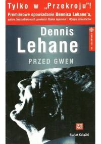 Przed Gwen - Dennis Lehane