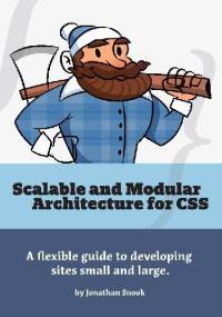 Scalable and Modular Architecture for CSS - Jonathan Snook