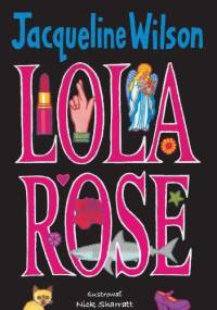 Lola Rose - Jacqueline Wilson