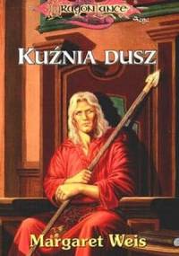 Kuźnia dusz - Margaret Weis