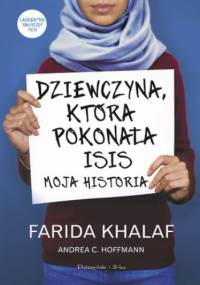 Dziewczyna, która pokonała ISIS - Farida Khalaf, Hoffmann Andrea