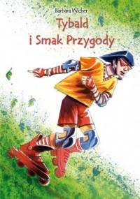 Tybald i smak przygody - Barbara Wicher