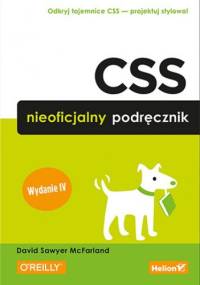 CSS. Nieoficjalny podręcznik. Wydanie IV - David Sawyer McFarland
