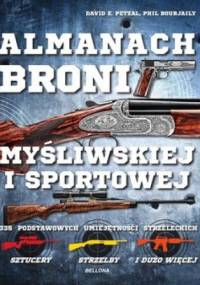 Almanach broni myśliwskiej i sportowej - David E. Petzal, Phil Bourjaily
