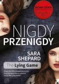 Nigdy, przenigdy - Sara Shepard