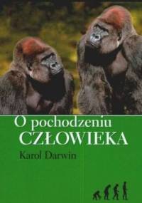 O pochodzeniu człowieka - Karol Darwin