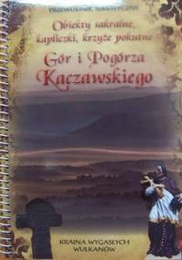 Obiekty sakralne, kapliczki, krzyże pokutne Gór i Pogórza Kaczawskiego - Marcin Papaj
