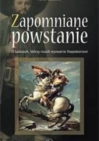 Zapomniane powstanie. O ludziach, którzy rzucili wyzwanie Napoleonowi - Paolo Gulisano