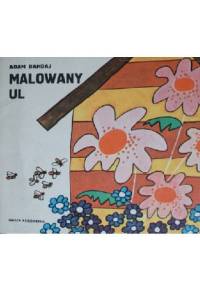 Malowany ul - Adam Bahdaj