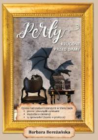 Perły rzucone przed damy - Barbara Bereżańska