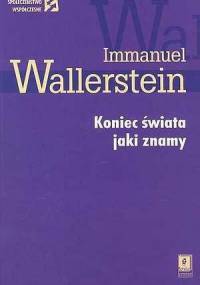 Koniec świata jaki znamy - Immanuel Wallerstein
